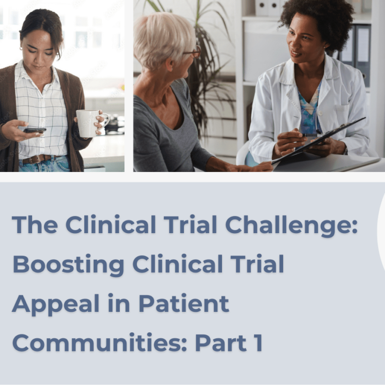 The Clinical Trial Challenge: Boosting Clinical Trial Appeal in Patient Communities - Part 1