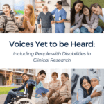 Voices Yet to Be Heard: Including People with Disabilities in Clinical Research