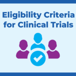 Eligibility Criteria for Clinical Trials